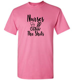 Nurses Call The Shots Unisex T-Shirt (CK1060)