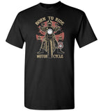 Born To Ride Live Young Die Free Motorcycle Tshirt