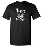 Nurses Call The Shots Unisex T-Shirt (CK1060)