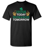 Irish Today Hungover Tomorrow