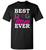 Best Dog Mom Ever Unisex T-Shirt