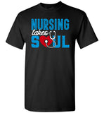 Nursing Takes Soul Unisex T-Shirt