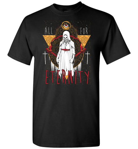 For All Eternity Tshirt