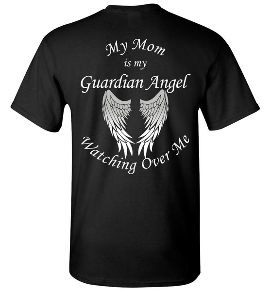 My Mom is My Guardian Angel Forever Watching Over Me Unisex T-Shirt