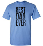 Best Dad Ever Unisex T-Shirt - Great Father's Day Tee Shirt