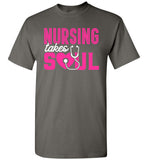Nursing Takes Soul Unisex T-Shirt