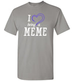 I Love Being a Meme Unisex T-Shirt