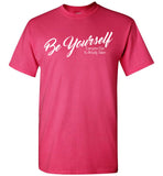 Be Yourself Unisex T-Shirt