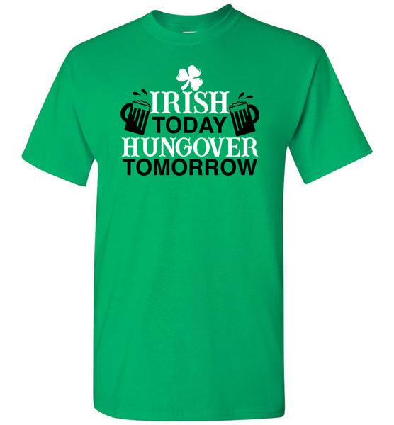 Irish Today Hungover Tomorrow