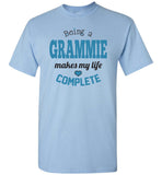 Being a  Grammie Makes My Life Complete Unisex T-Shirt