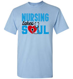 Nursing Takes Soul Unisex T-Shirt