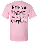 Being a Meme Makes My Life Complete Unisex T-Shirt
