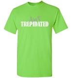 Ain't Trepidated