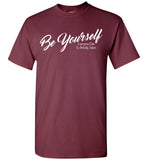 Be Yourself Unisex T-Shirt