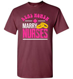 Real Women Marry Nurses - Unisex T-Shirt