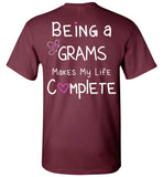Being a Grams Makes My Life Complete Unisex T-Shirt
