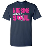 Nursing Takes Soul Unisex T-Shirt
