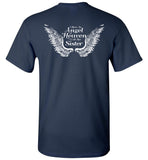 Sister Memorial Unisex T-Shirt - I Have An Angel In Heaven I Call Her Sister