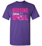 Nursing Takes Soul Unisex T-Shirt