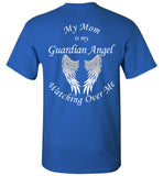 My Mom is My Guardian Angel Forever Watching Over Me Unisex T-Shirt