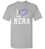 I Love Being a Mema Unisex T-Shirt - Gift for Mema