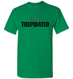 Ain't Trepidated