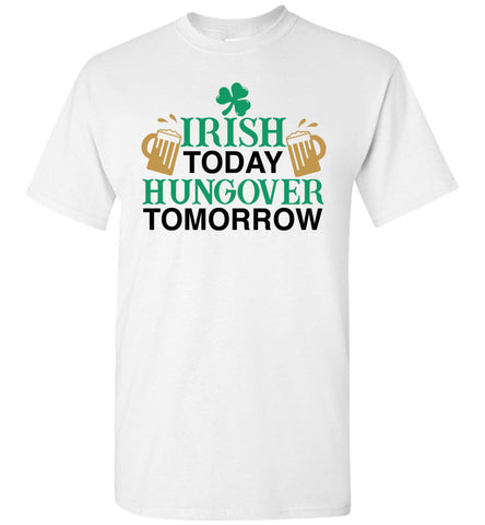 Irish Today Hungover Tomorrow