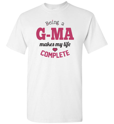 Being a G-Ma Makes My Life Complete Unisex T-Shirt