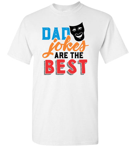 Dad Jokes are the Best - Funny Dad T-Shirt