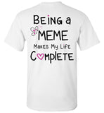Being a Meme Makes My Life Complete Unisex T-Shirt
