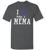 I Love Being a Mema Unisex T-Shirt - Gift for Mema