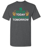 Irish Today Hungover Tomorrow