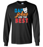 Dad Jokes are the Best - Funny Dad Long Sleeve T-Shirt