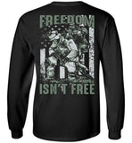 Freedom Isn't Free Unisex Long Sleeve T-Shirt