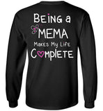 Being a Mema Makes My Life Complete - Long Sleeve T-Shirt