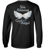 My Son Was So Amazing God Made Him An Angel Long Sleeve T-Shirt