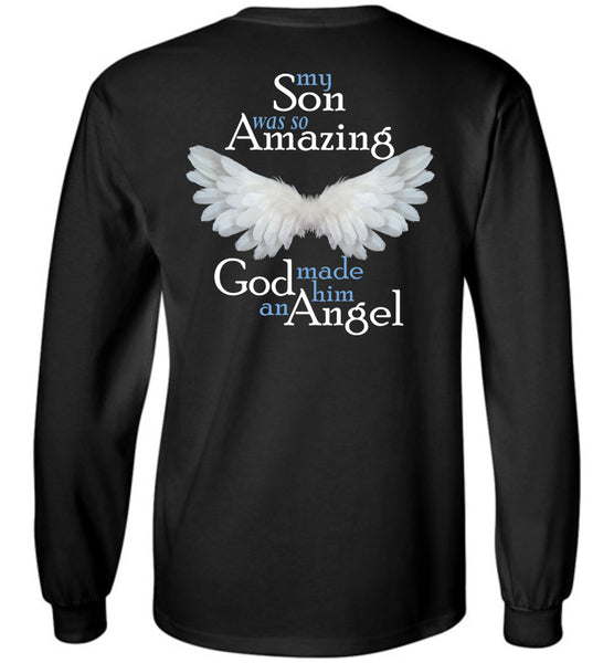 My Son Was So Amazing God Made Him An Angel Long Sleeve T-Shirt