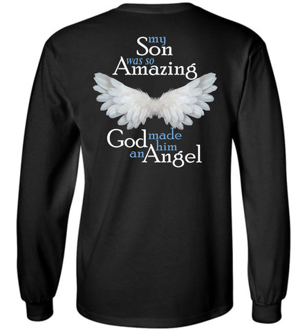 My Son Was So Amazing God Made Him An Angel Long Sleeve T-Shirt