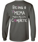Being a Mema Makes My Life Complete Long Sleeve Tee