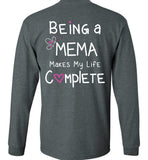 Being a Mema Makes My Life Complete Long Sleeve Tee