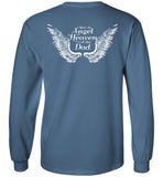 Dad Memorial Unisex  Long Sleeve T-Shirt - I Have An Angel in Heaven I Call Him Dad