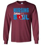 Nursing Takes Soul Unisex Long Sleeve T-Shirt