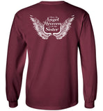 Sister Memorial Unisex Long Sleeve T-Shirt - I Have An Angel In Heaven I Call Her Sister