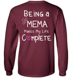 Being a Mema Makes My Life Complete Long Sleeve Tee