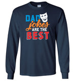 Dad Jokes are the Best - Funny Dad Long Sleeve T-Shirt