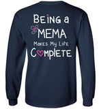 Being a Mema Makes My Life Complete Long Sleeve Tee
