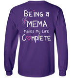 Being a Mema Makes My Life Complete Long Sleeve Tee