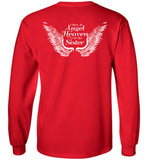 Sister Memorial Unisex Long Sleeve T-Shirt - I Have An Angel In Heaven I Call Her Sister