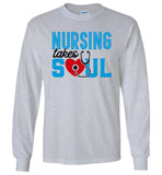 Nursing Takes Soul Unisex Long Sleeve T-Shirt