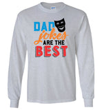 Dad Jokes are the Best - Funny Dad Long Sleeve T-Shirt
